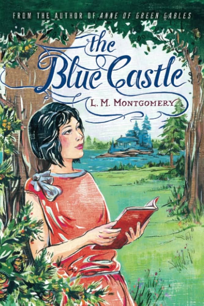 L.M. Montgomery // The Blue Castle