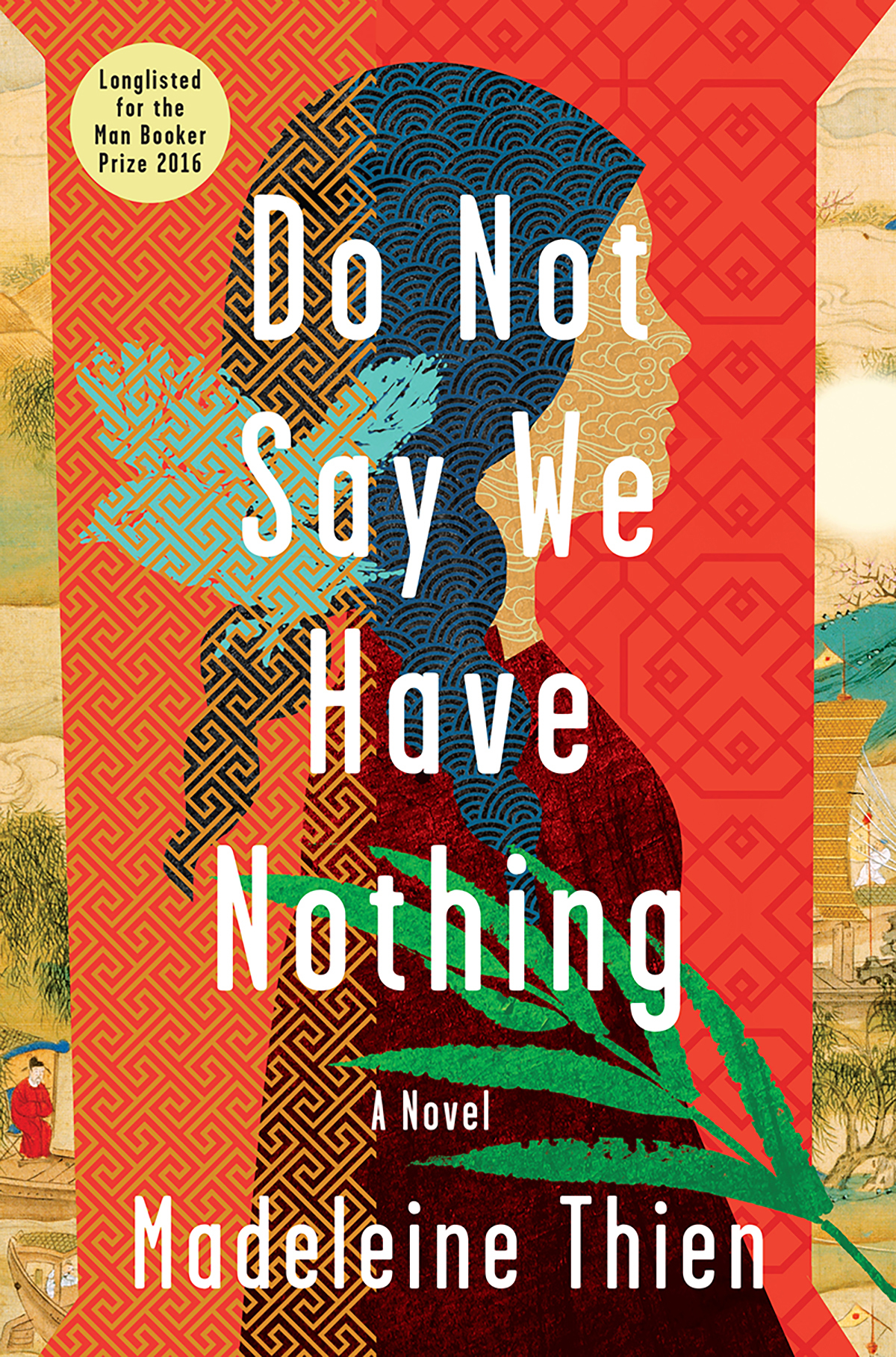 Madeleine Thien // Do Not Say We Have Nothing