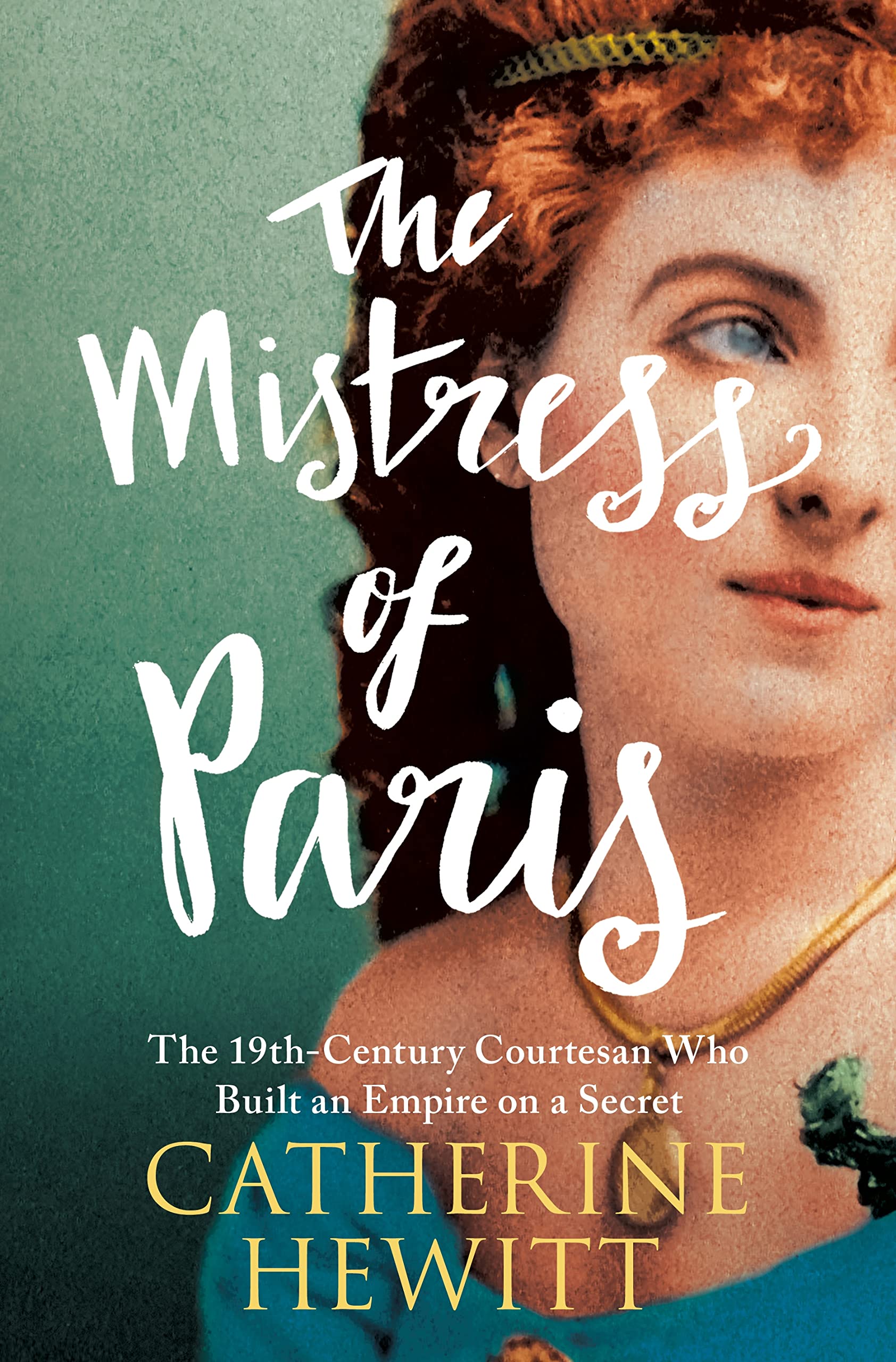 Catherine Hewitt // The Mistress of Paris