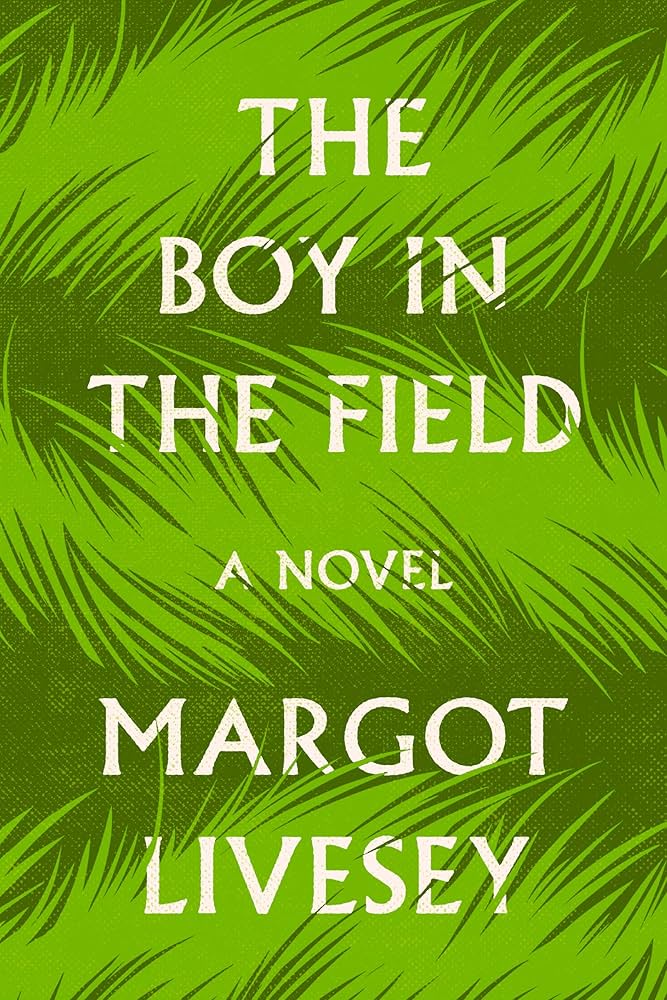 Margot Livesey // The Boy in the Field