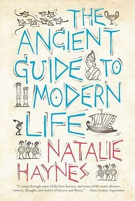 Natalie Haynes // The Ancient Guide to Modern Life