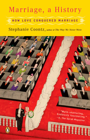 Stephanie Coontz // Marriage, a History