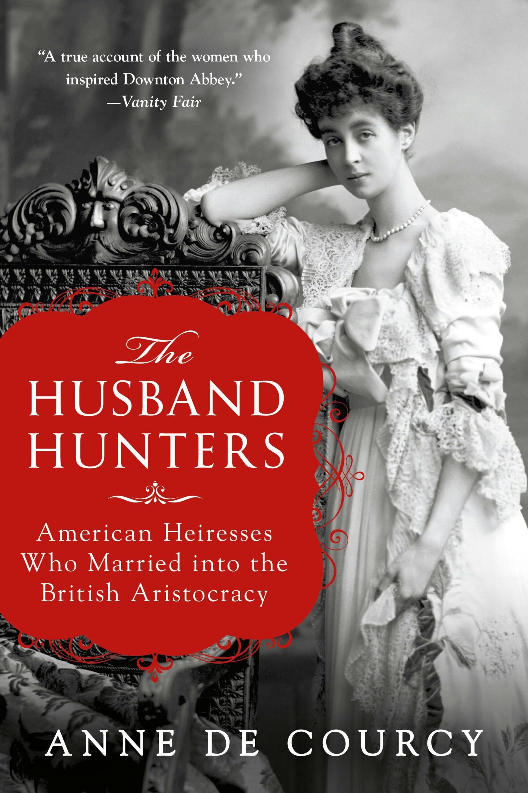 Anne de Courcy // The Husband Hunters