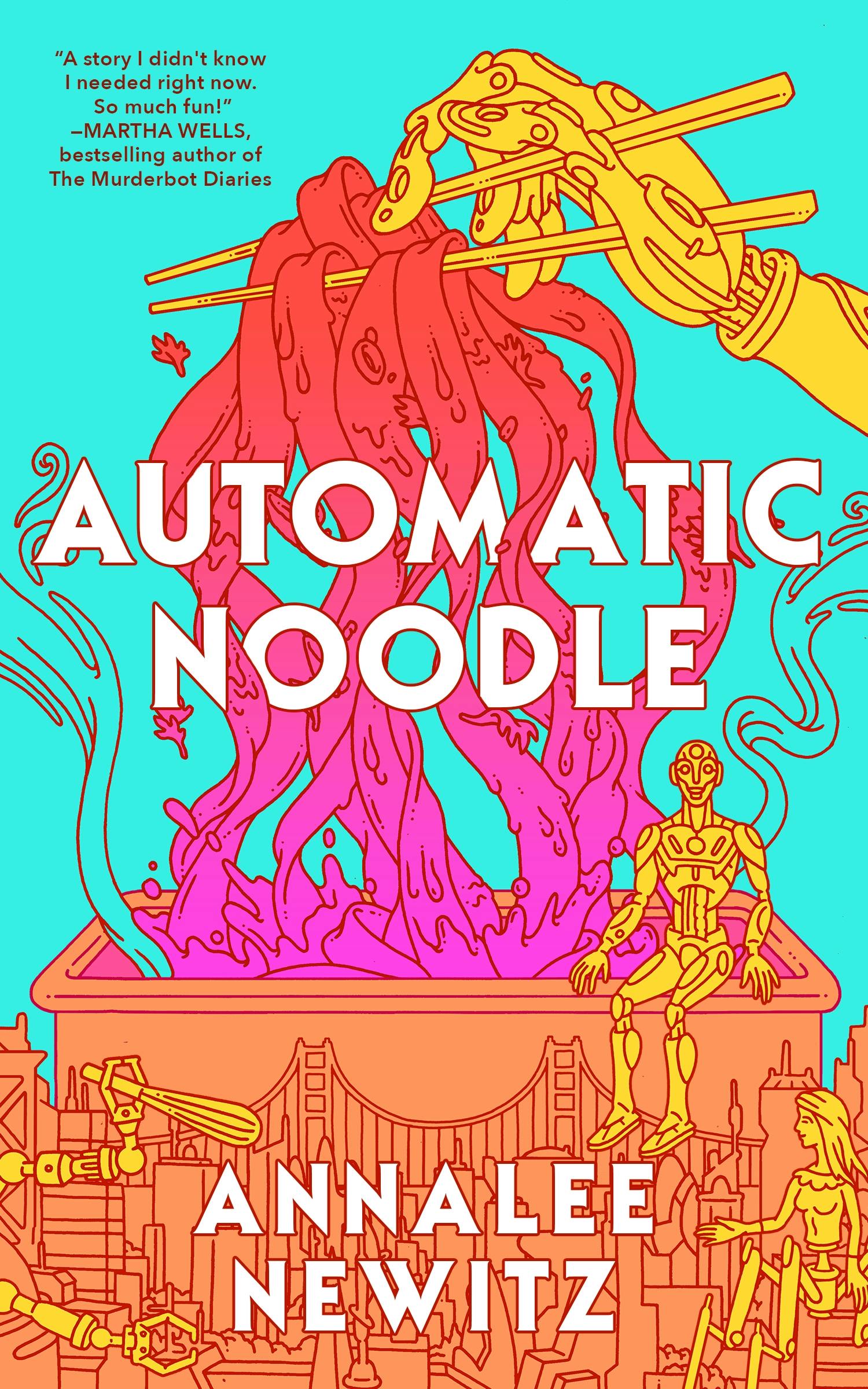 Annalee Newitz // Automatic Noodle