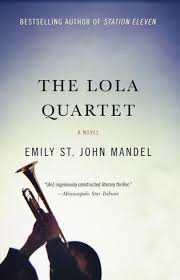 Emily St. John Mandel // The Lola Quartet