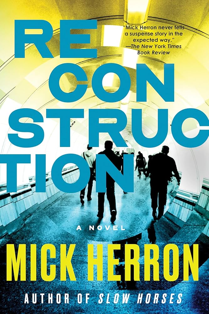 Mick Herron // Reconstruction